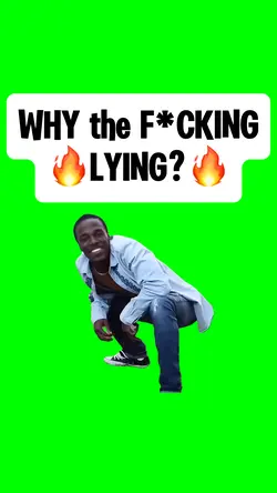 WHY THE F*CKING LYIN