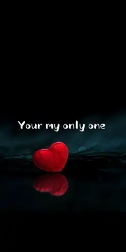 Your my only one❤️
