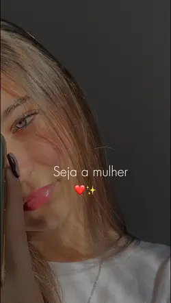 seja a mulher da sua