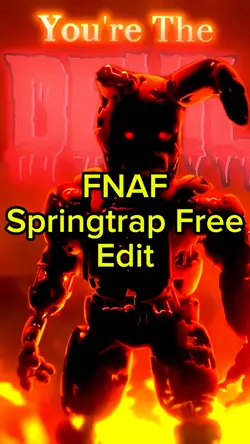 The Springtrap Edit