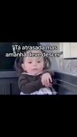 tá atrasada mas vai 