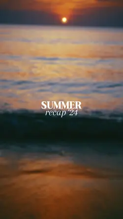 Summer recap ‘24