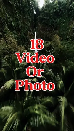 18 video or photo