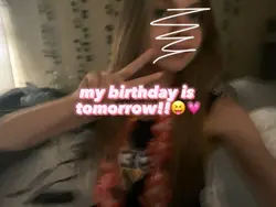 bday tomorrowwwww
