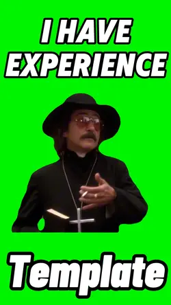 I Have Experience 