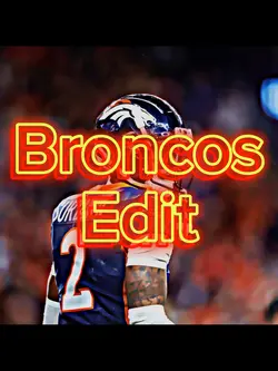 Broncos edit 🔥