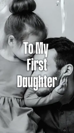 To My First Daughter