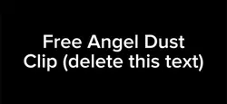 Free angel dust clip