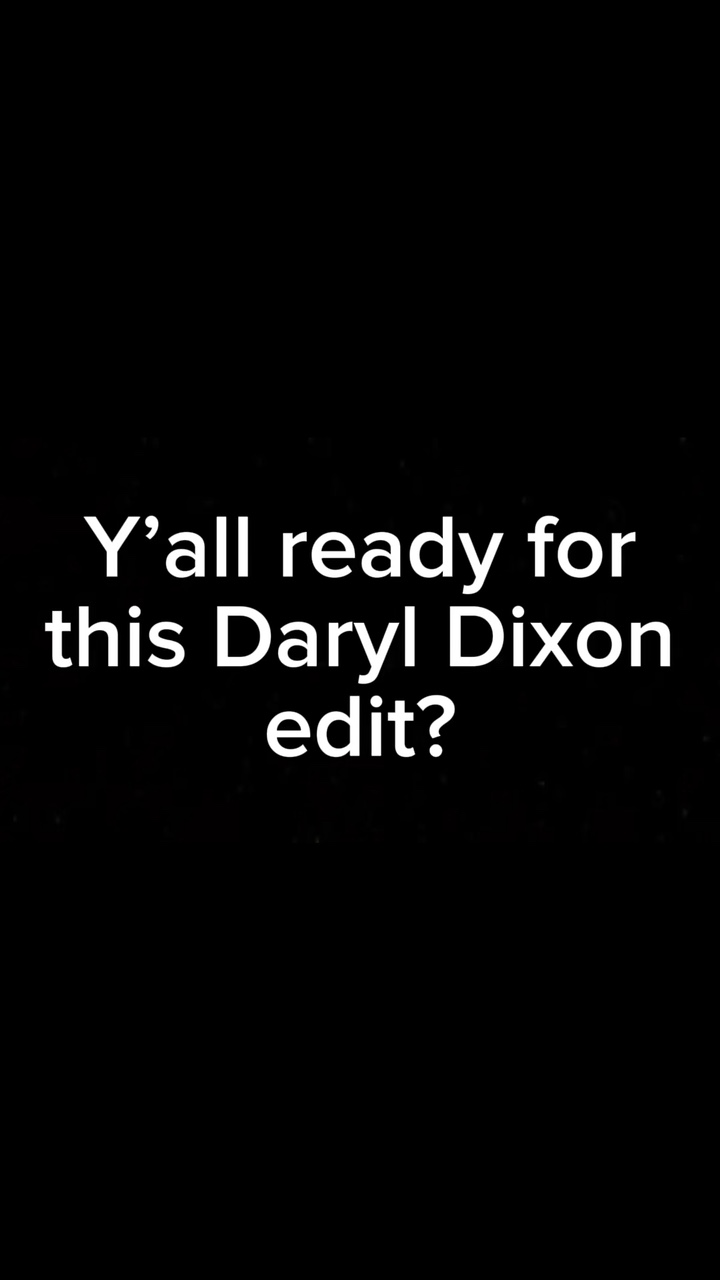 Daryl Dixon Edit