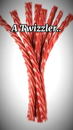 A Twizzler..