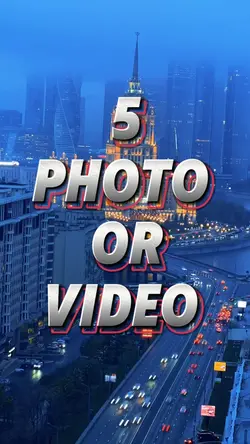5 photo or video 