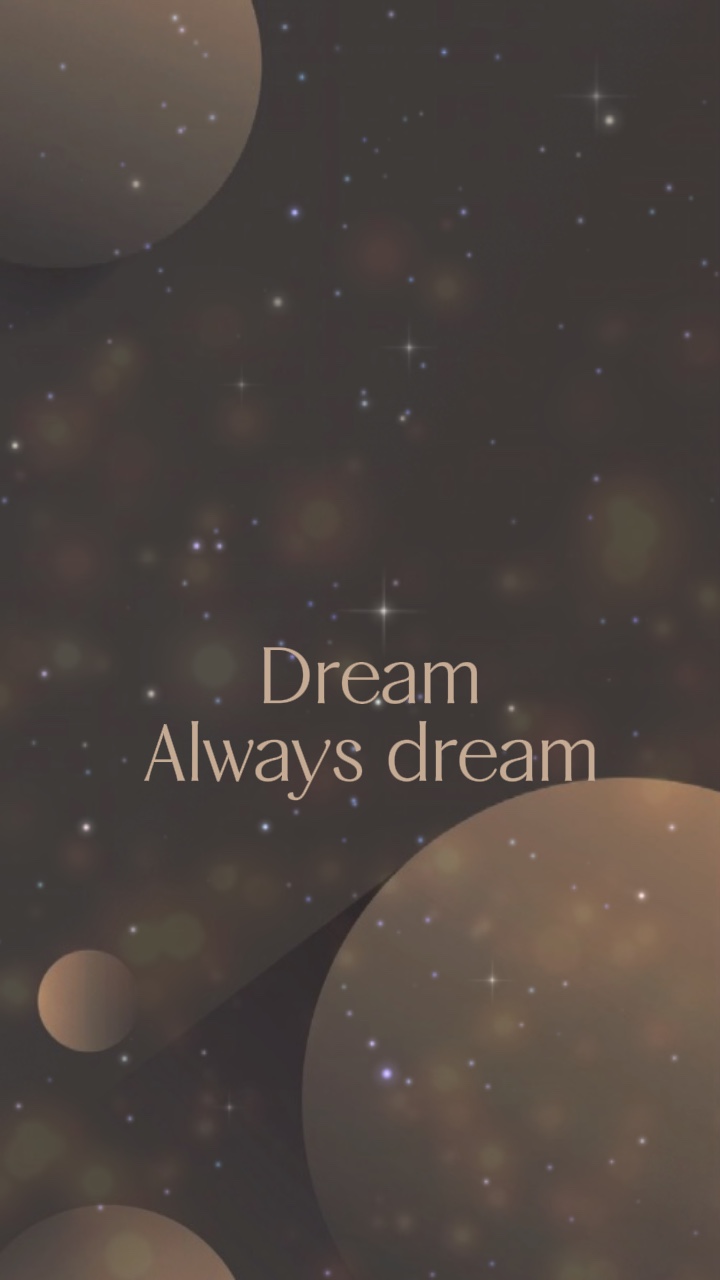 Dream always dream