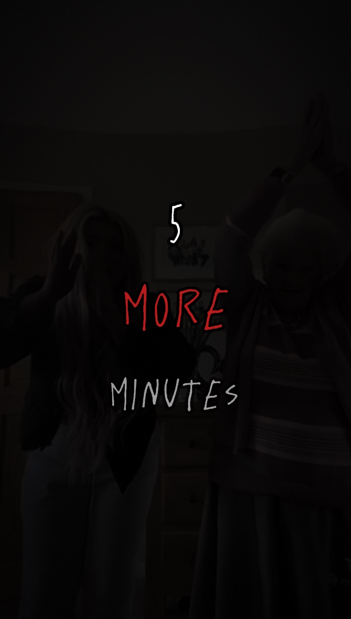5 more minutes