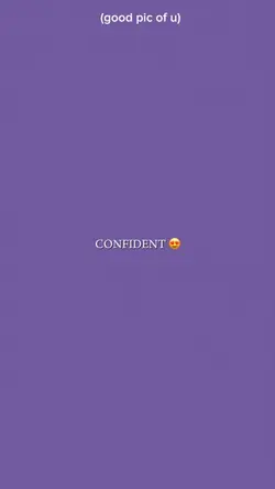 CONFIDENT 😍