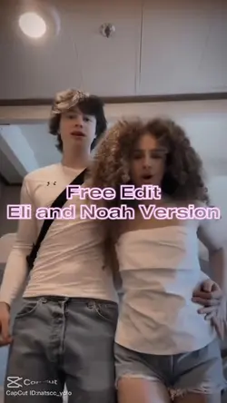 Eli & Noah Edit ✨