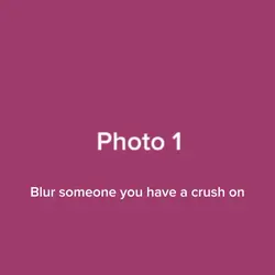 Blur your crush