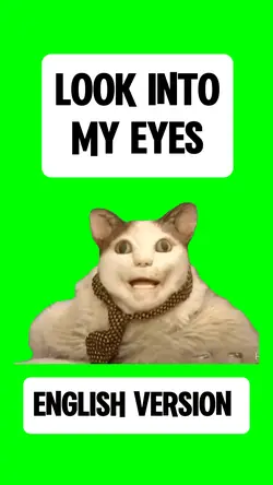 LOOK INTO MY EYES