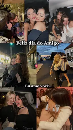 DIA DO AMIGO 🤍🥹
