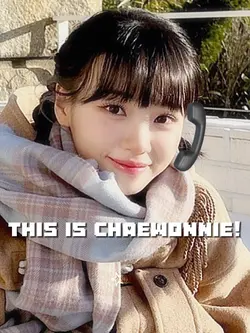📞This is Chaewonnie!