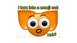 Turns into emoji cat