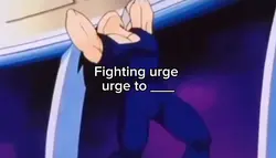 Fighting urge