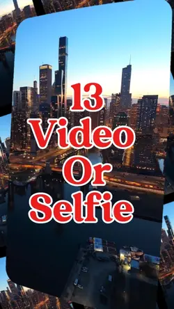 13 video or selfie 