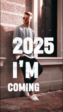 2025 im coming 