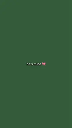 i’m his he’s mine 🎀