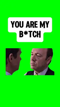 YOU ARE MY B*TCH