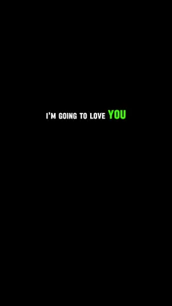 I'm going to love u