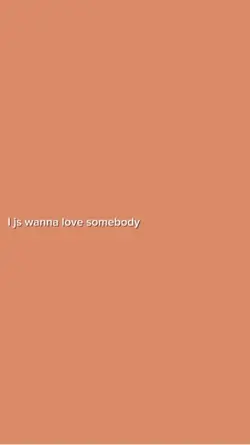 Love somebody