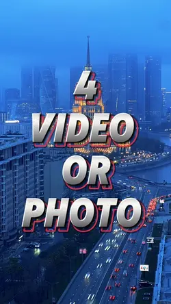 4 video or photo 