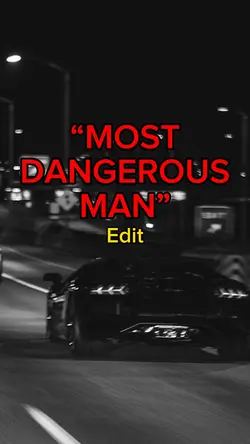 MOST DANGEOUS MAN