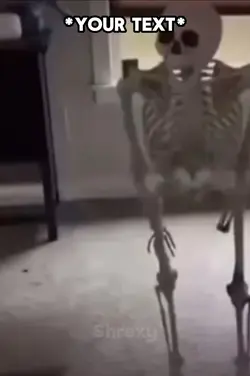 Skeleton Meme