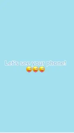 Let’s see your phone