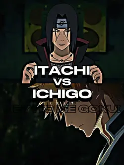 Ichigo vs itachi