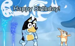 Happy birthday Bluey