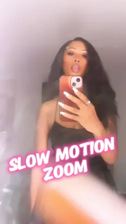 Slo Motion/zoom