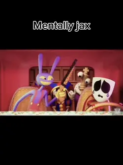 Mentally jax