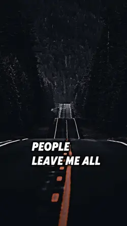 People leave me all