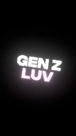 gen z luv