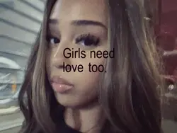 GIRLS NEED LOVE