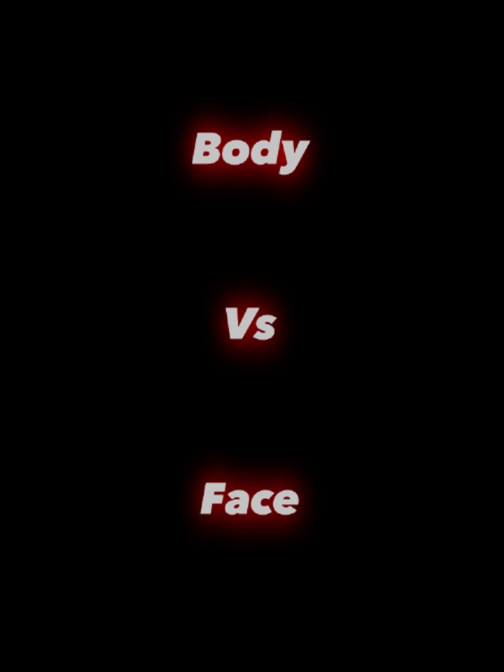 Corpo vs Rosto