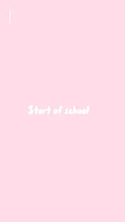 Start of school