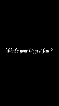 Biggest fear 😧