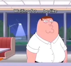Family guy wait