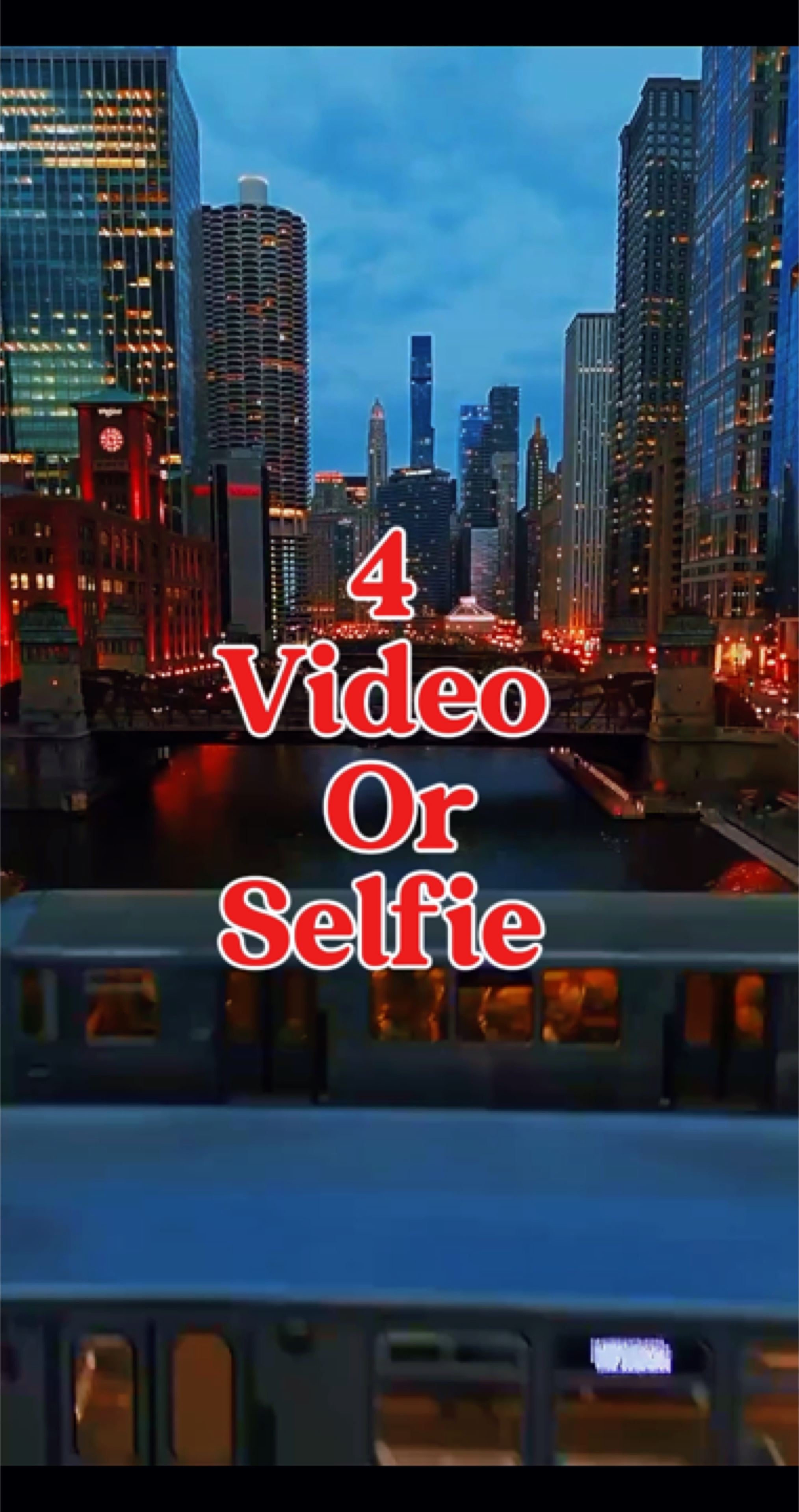 4 video or selfie 