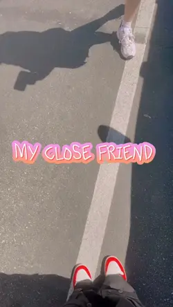 My close friend 