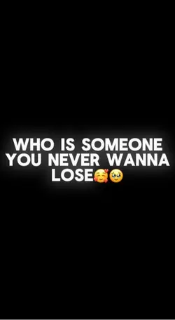 Don’t wanna loose u