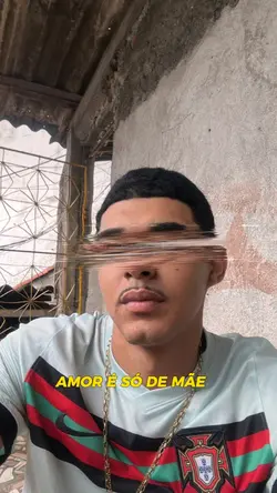 amor é só de mãe